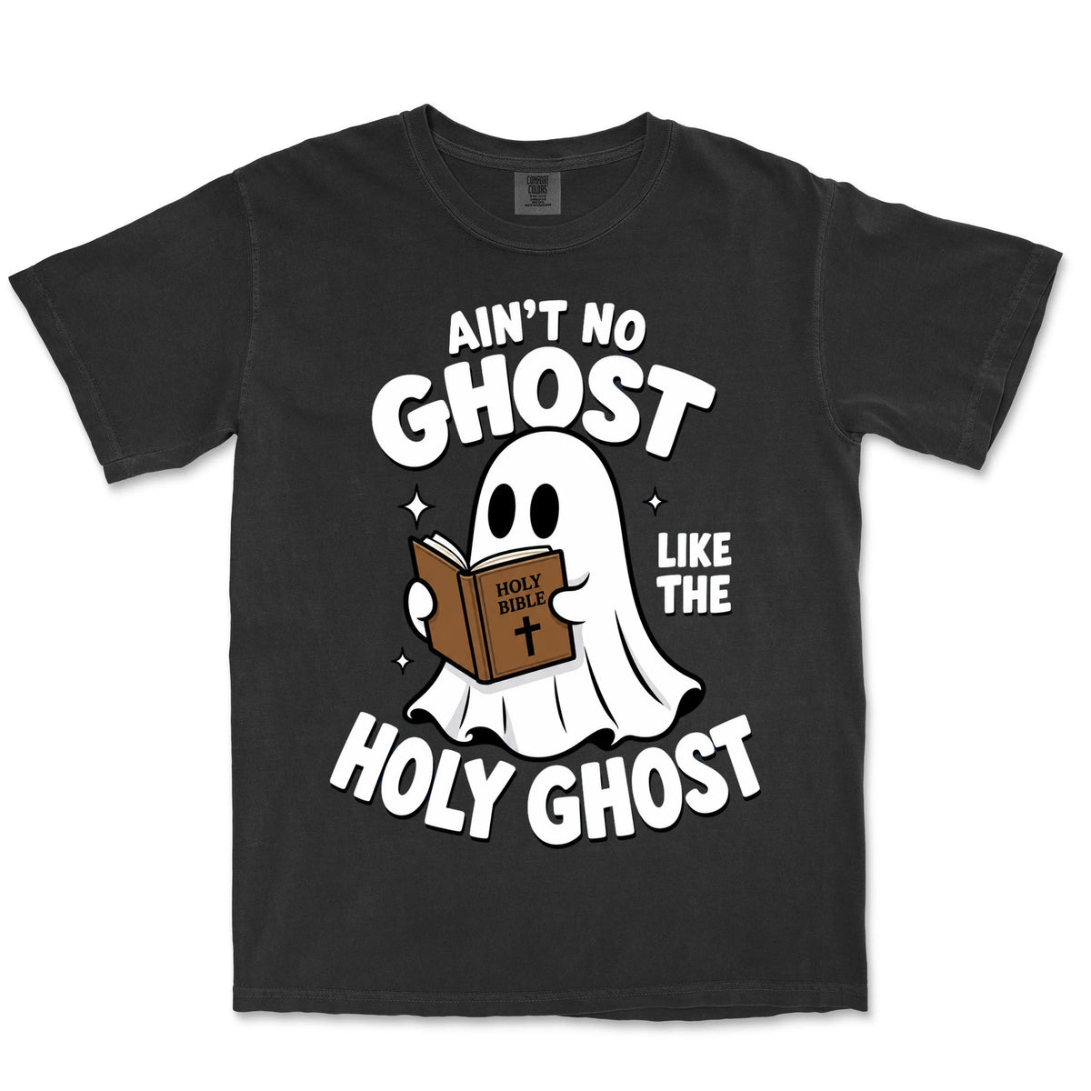 Ain't No Ghost Like The Holy Ghost | Black front