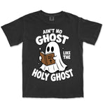 Ain't No Ghost Like The Holy Ghost | Black front
