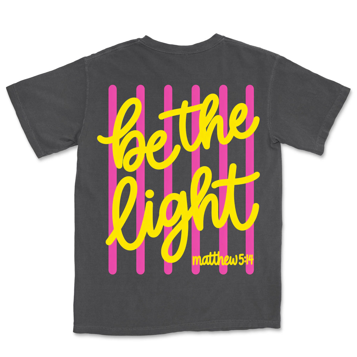 Be The Light Neon | Graphite back