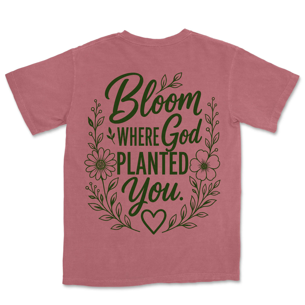 Bloom Where God Planted You | Crimson back