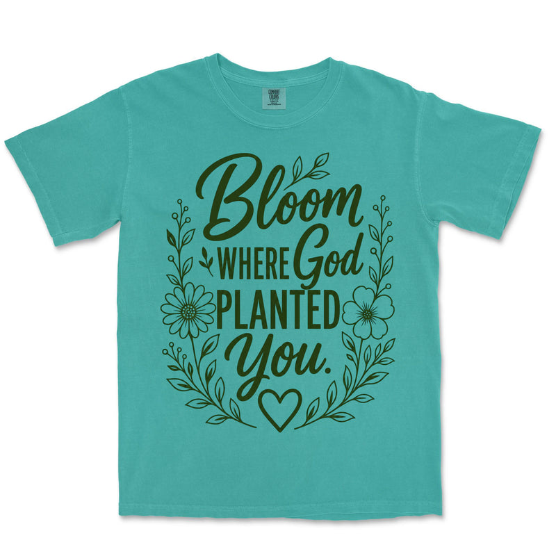 Bloom Where God Planted You | Sea Foam front