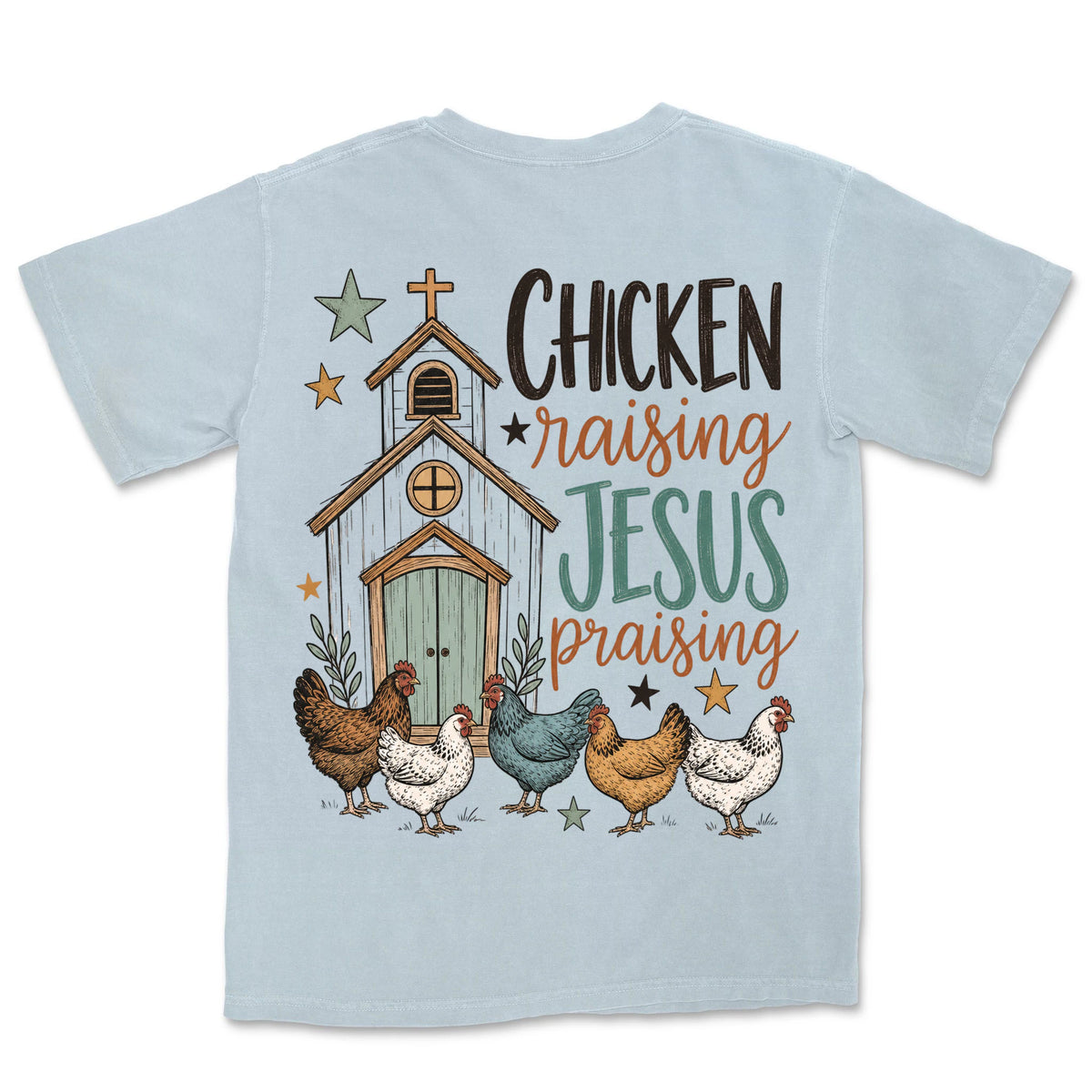 Chicken Raising Jesus Praising | Chambray back