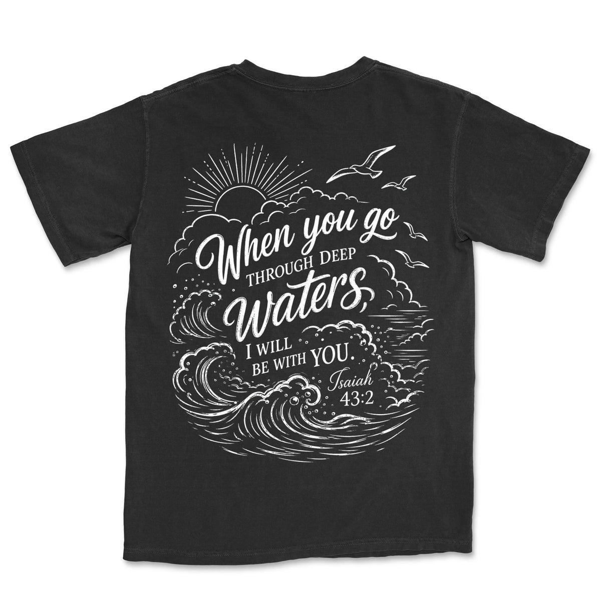 When You Go Through Deep Waters I Will | Black back