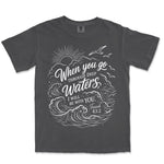 When You Go Through Deep Waters I Will | Graphite front