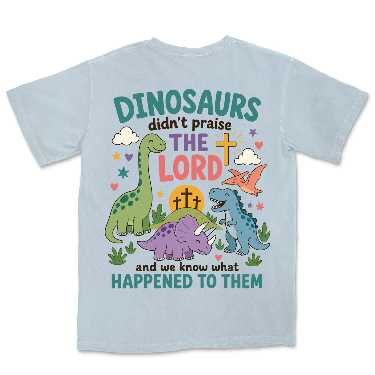 Dinosaurs Didn't Praise | Chambray back