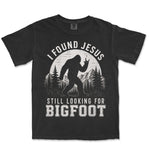 Found Jesus Looking For Bigfoot | Black front