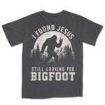 Found Jesus Looking For Bigfoot | Graphite back