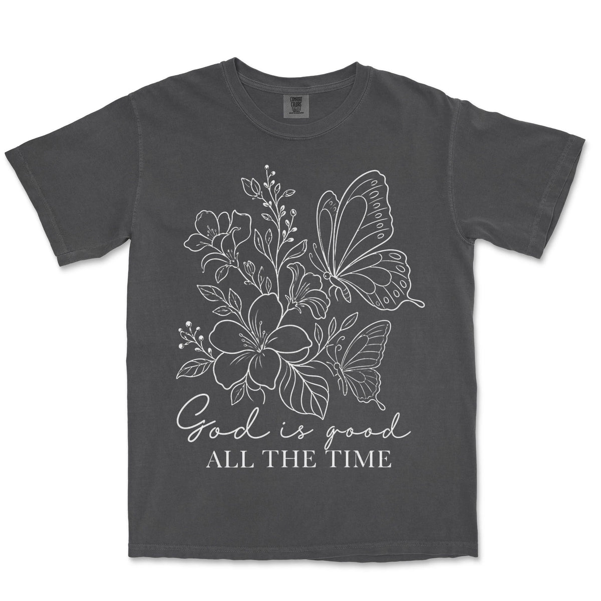 God Is Good All The Time | Graphite front