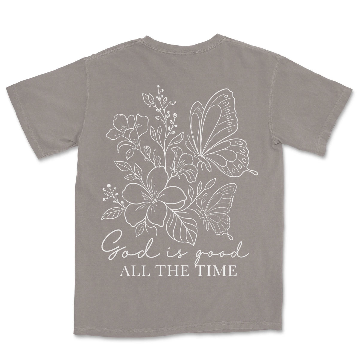 God Is Good All The Time | Grey back