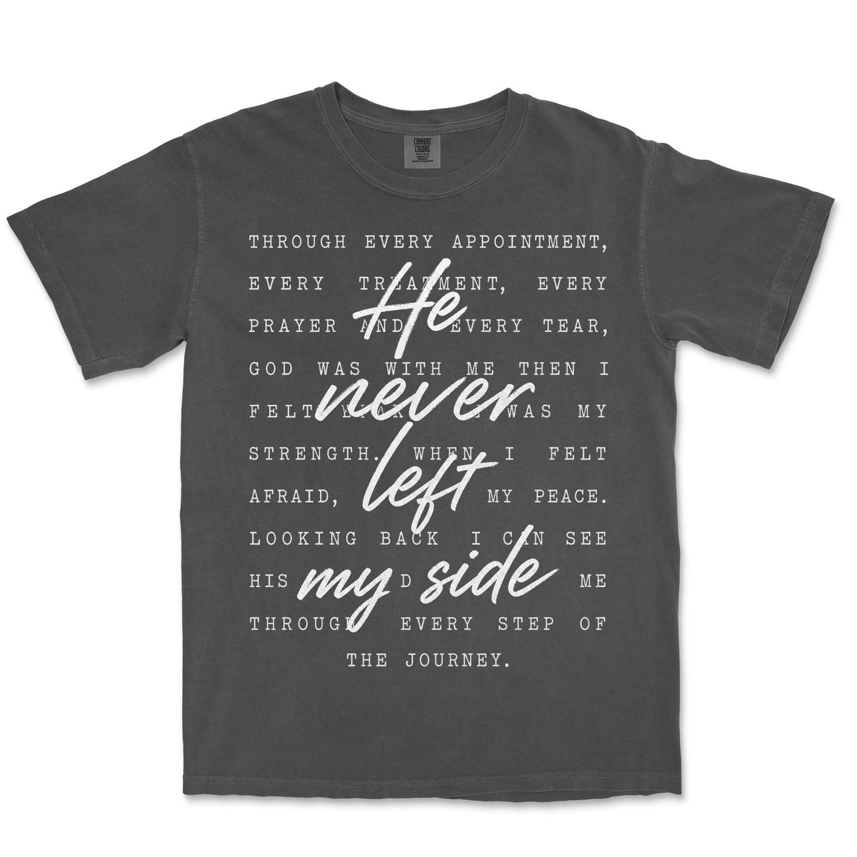 He Never Left My Side | Graphite front