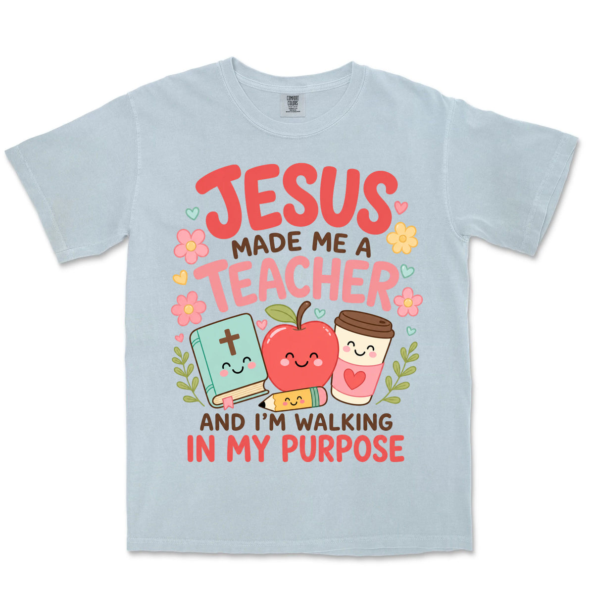 Jesus Made Me A Teacher | Chambray front