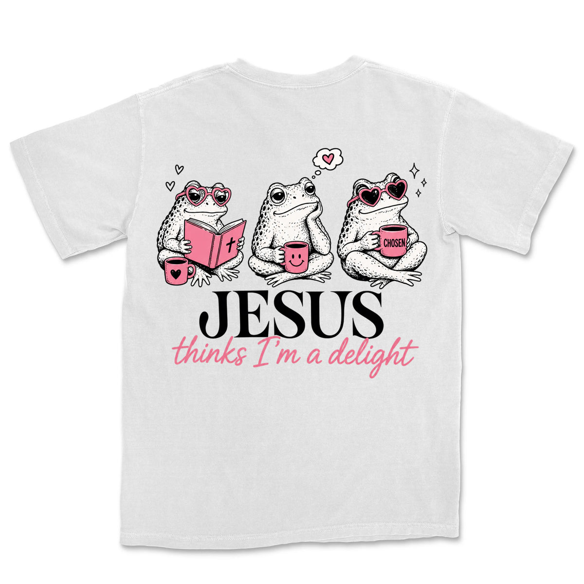 Jesus Thinks I'm A Delight Frogs | White back