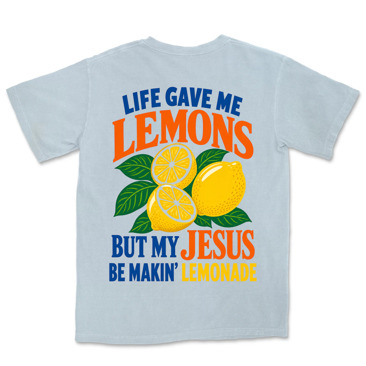 Jesus Makin Lemonade | Chambray back