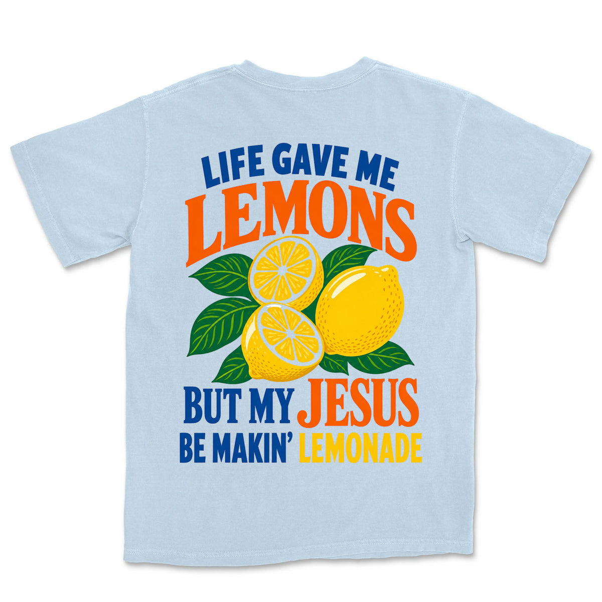 Jesus Makin Lemonade | Hydrangea back