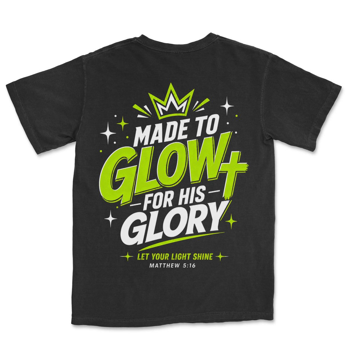 Made to Glow For His Glory | Black back