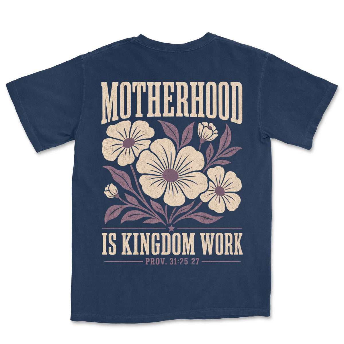 Motherhood Is Kingdom Work Bloom Tee | Navy back