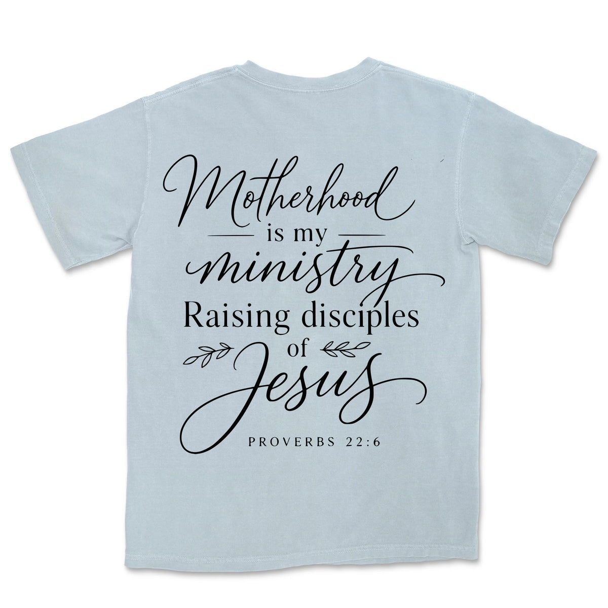 Motherhood Is My Ministry | Chambray back