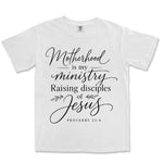 Motherhood Is My Ministry | White front