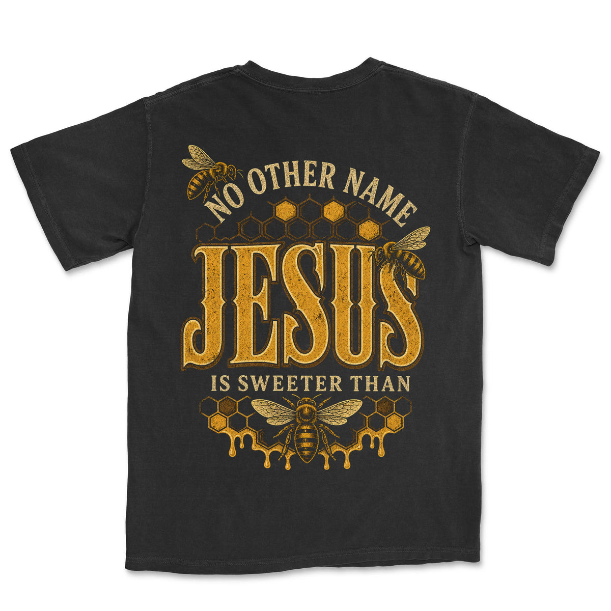Sweeter Than Honey Jesus | Black back