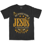 Sweeter Than Honey Jesus | Black front