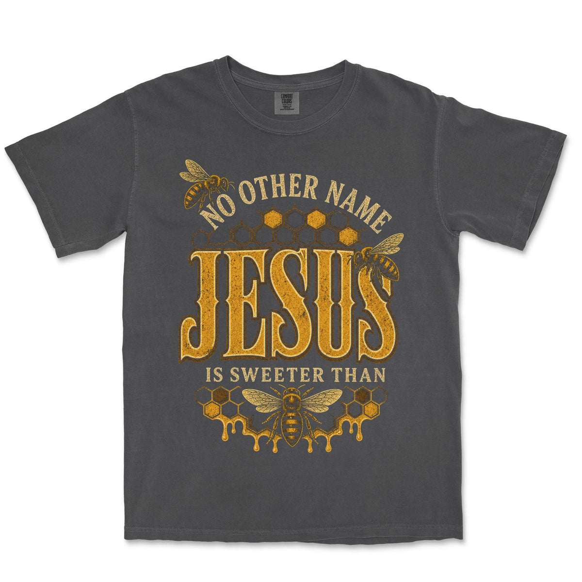 Sweeter Than Honey Jesus | Graphite front