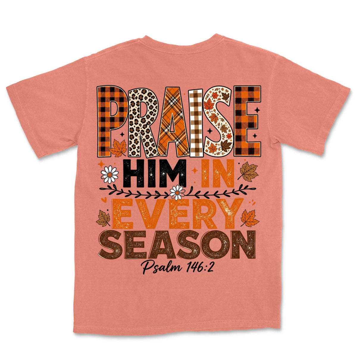 Praise Him Every Season | Terracotta back