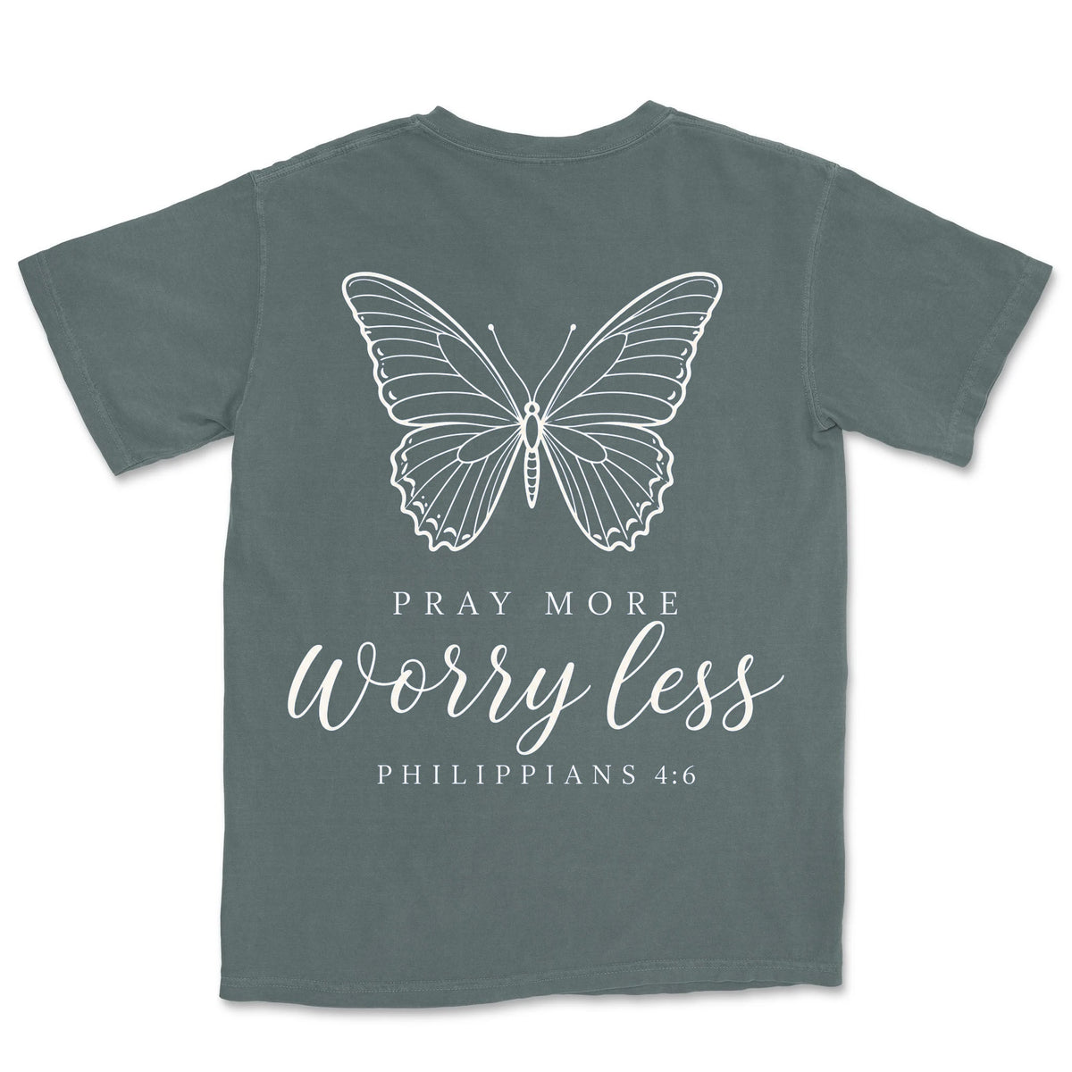 Pray More Worry Less | Blue Spruce back