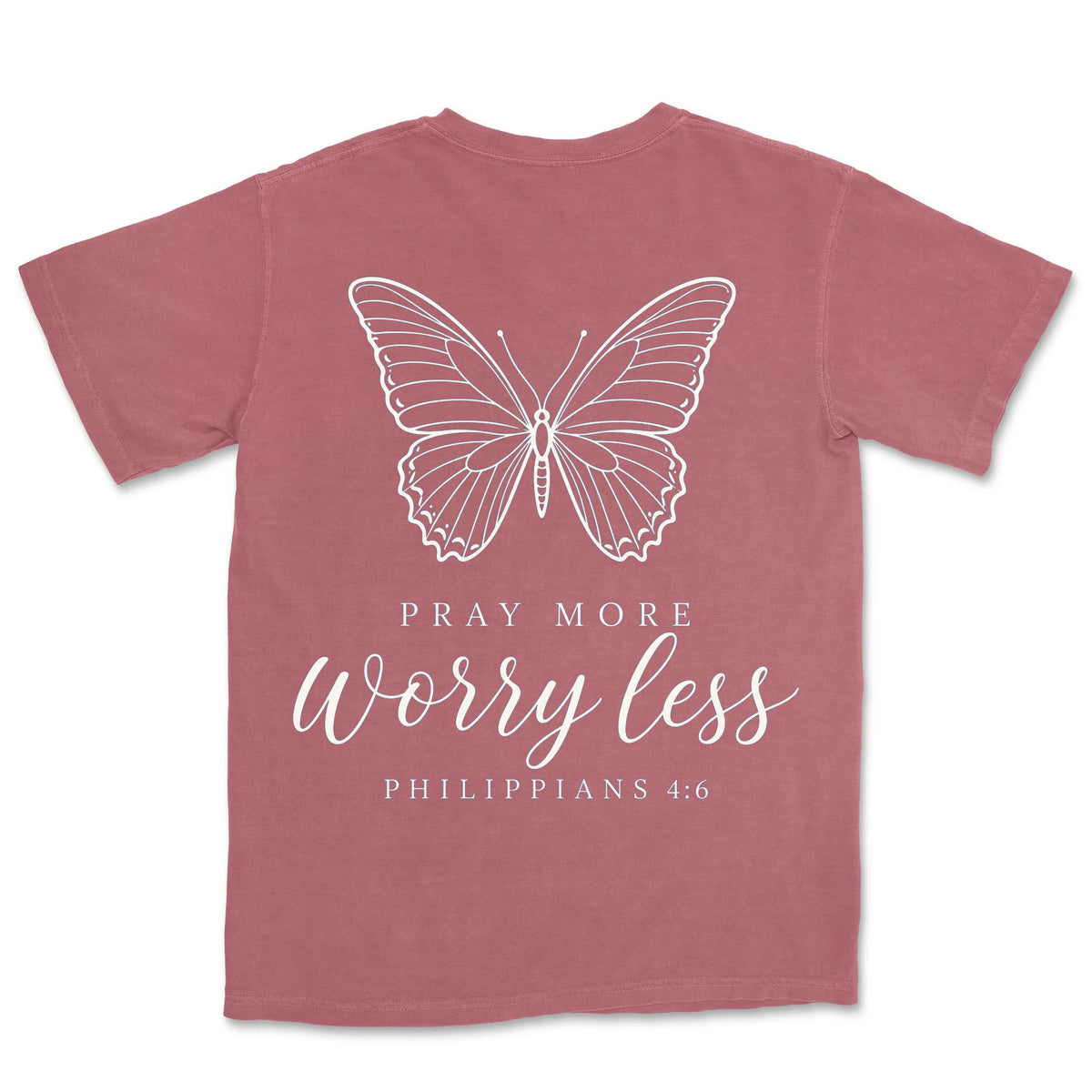 Pray More Worry Less | Crimson back
