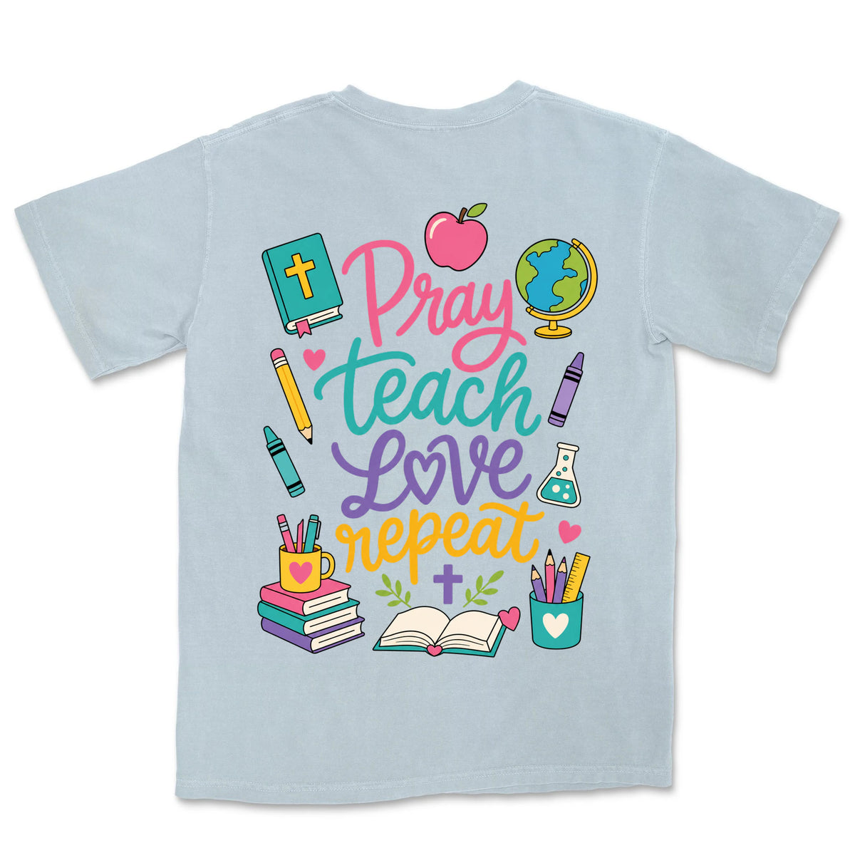 Pray Teach Love Repeat | Chambray back