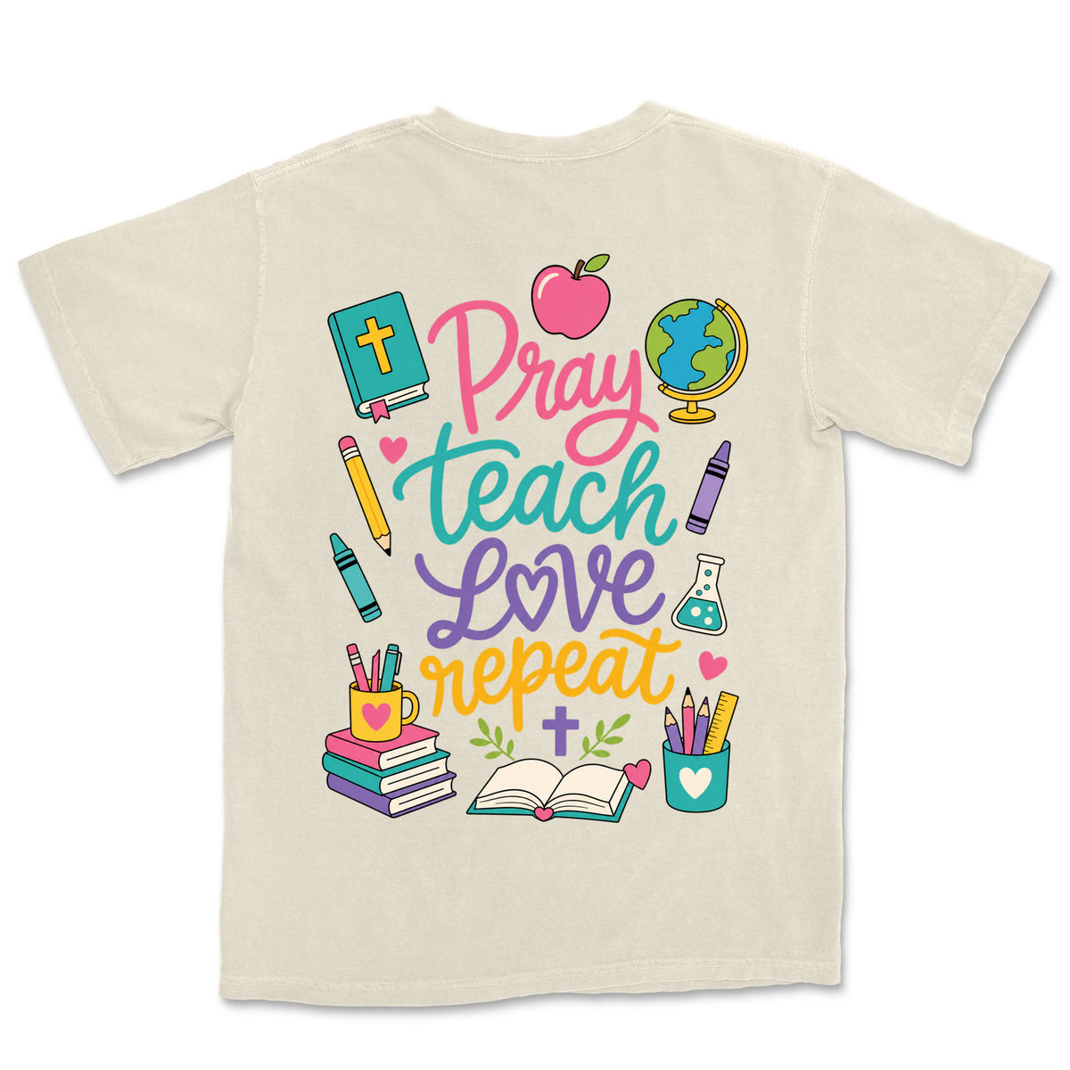 Pray Teach Love Repeat | Ivory back