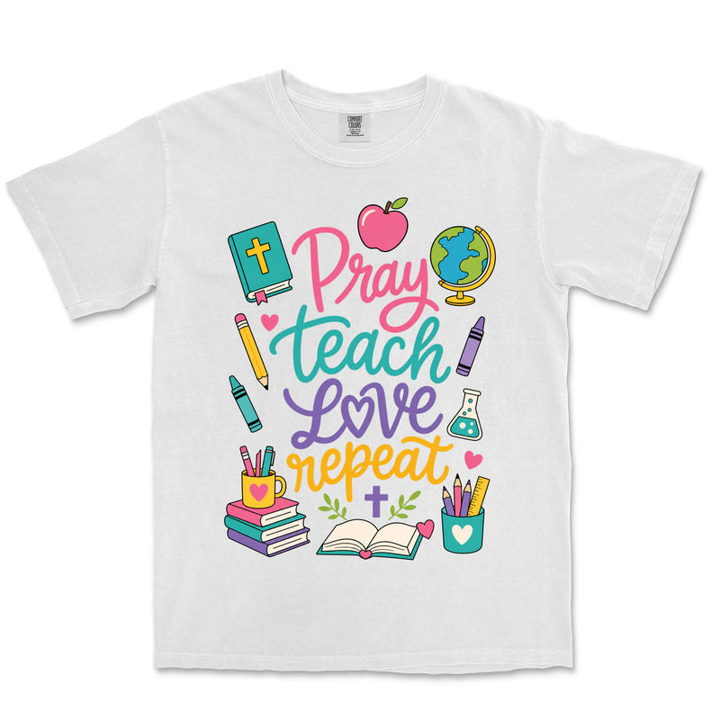Pray Teach Love Repeat | White front