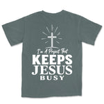 I Am A Project That Keeps Jesus Busy | Blue Spruce back