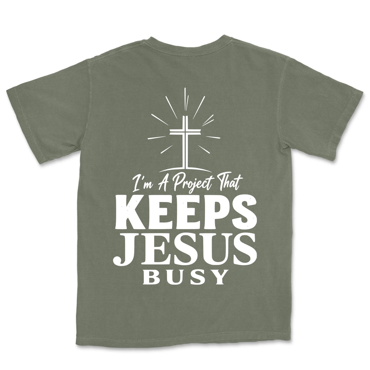 I Am A Project That Keeps Jesus Busy | Moss back