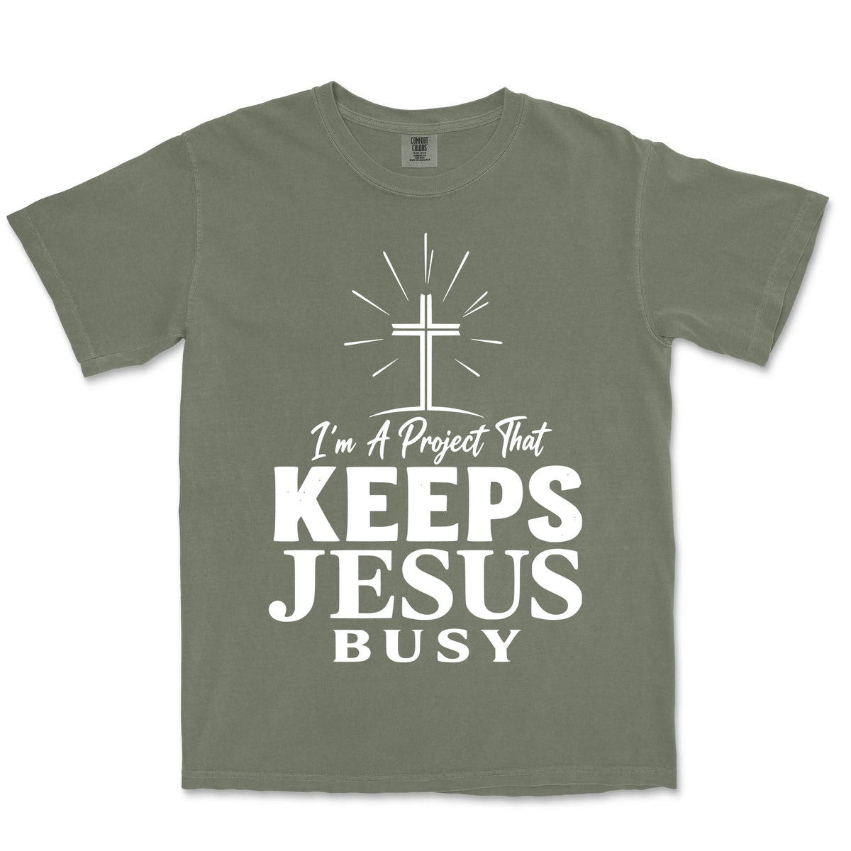 I Am A Project That Keeps Jesus Busy | Moss front