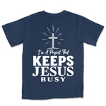 I Am A Project That Keeps Jesus Busy | Navy back