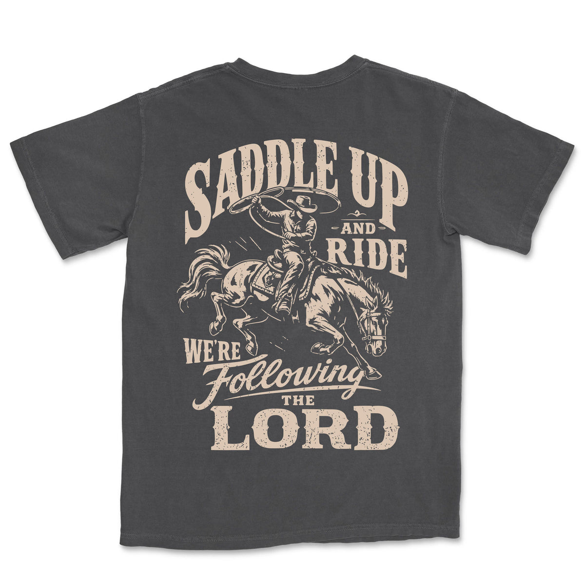 Saddle Up And Ride We Are Following The | Graphite back