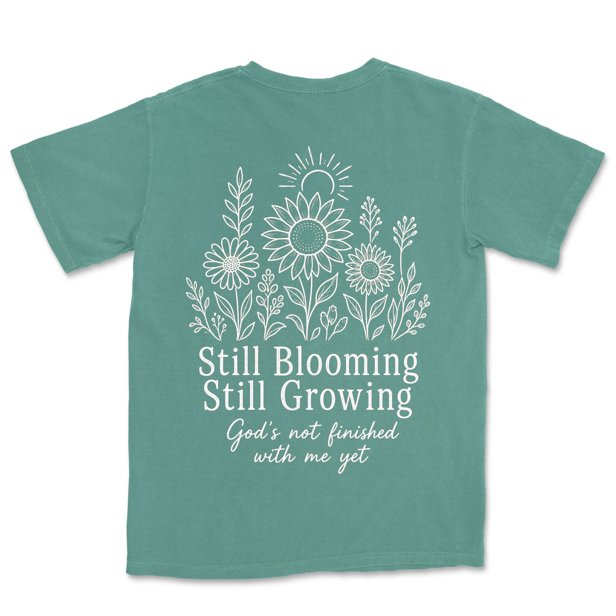 Still Blooming Still Growing | Light Green back
