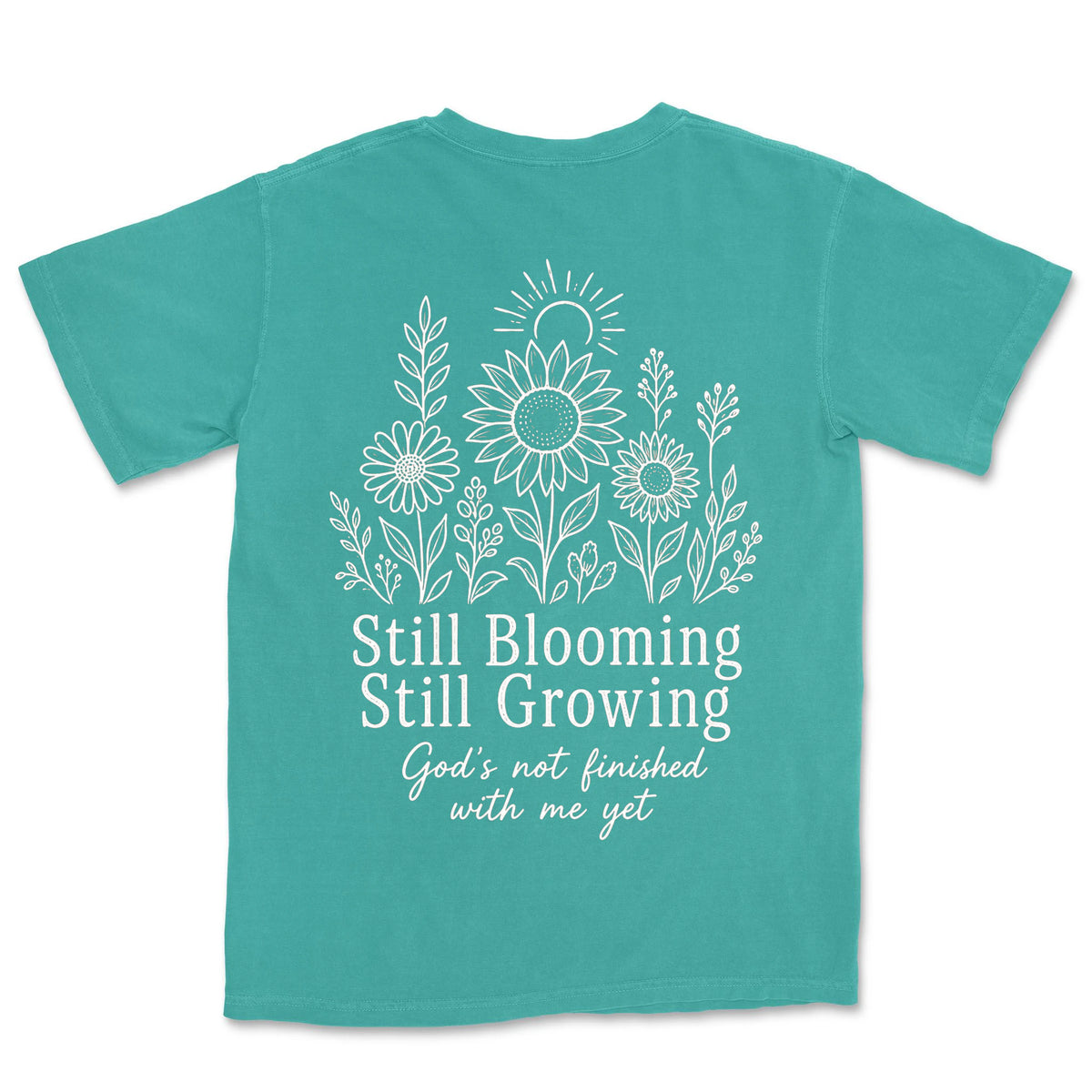 Still Blooming Still Growing | Sea Foam back