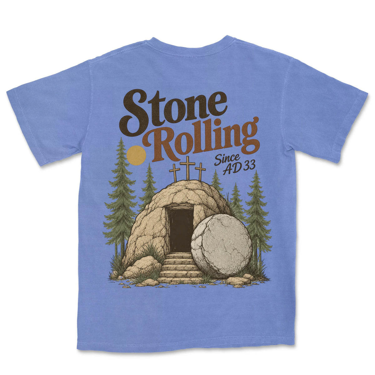 Stone Rolling Since AD 33 | Flo Blue back
