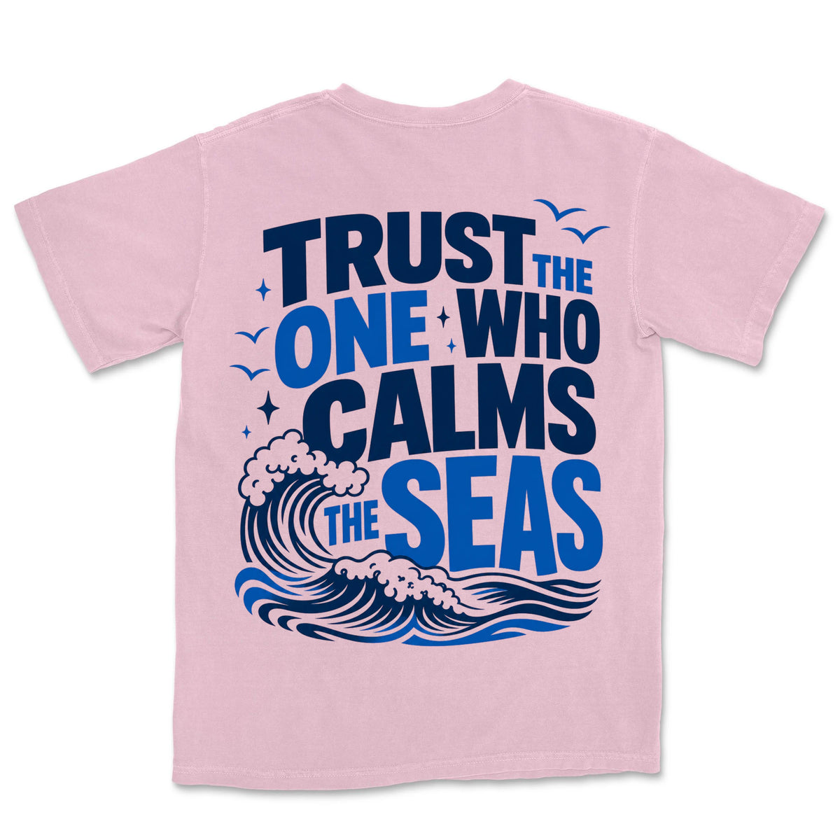 Trust The One Who Calms Seas | Blossom back