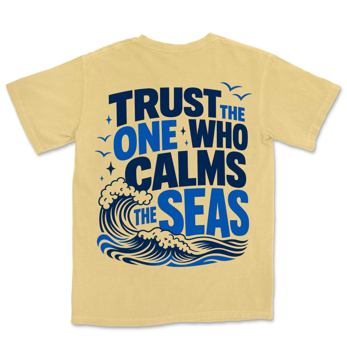 Trust The One Who Calms Seas | Butter back