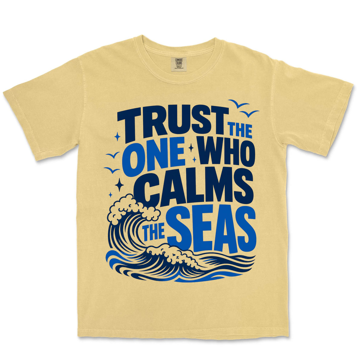 Trust The One Who Calms Seas | Butter front