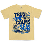 Trust The One Who Calms Seas | Butter front