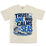 Trust The One Who Calms Seas | Ivory front