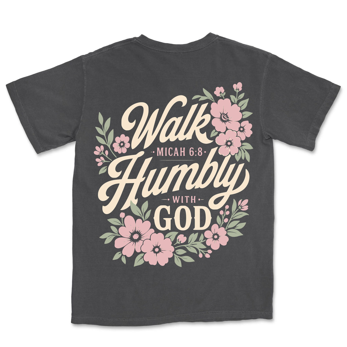 Walk Humbly With God | Graphite back