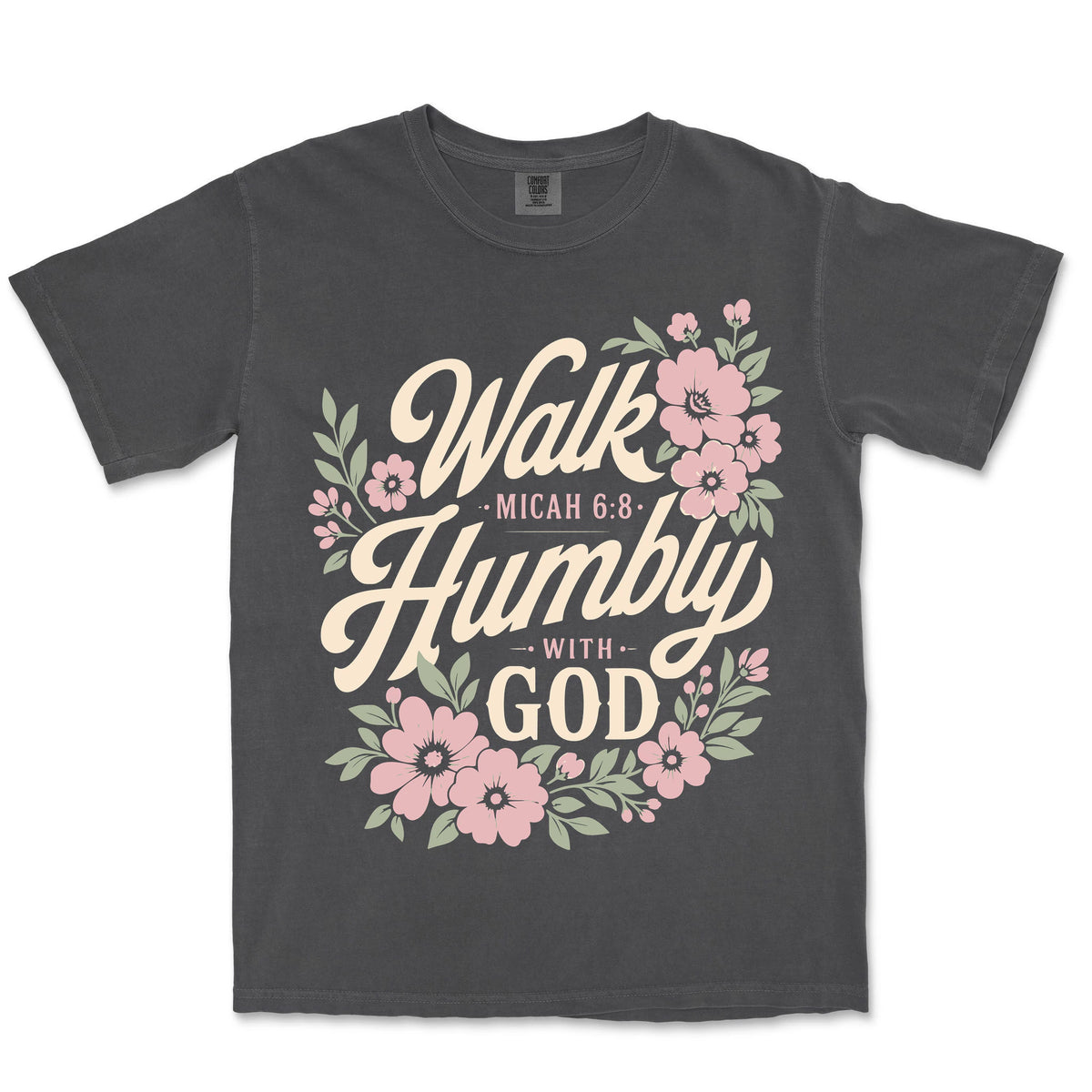 Walk Humbly With God | Graphite front