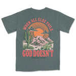 When All Else Fails God Doesn't | Blue Spruce back
